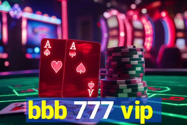 bbb 777 vip